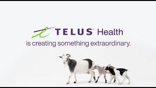 TELUS Health is creating something extraordinary.