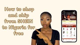 HOW TO SHOP & SHIP FROM SHEIN TO NIGERIAfor free+how to make payment+ free shipping + haul