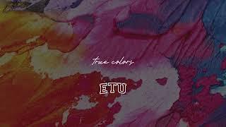 etu - true colors (audio)