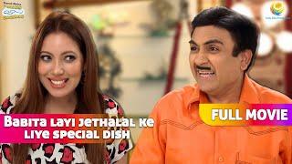 Babita Brings a Special Dish for Jethalal! | FULL MOVIE | Taarak Mehta Ka Ooltah Chashmah