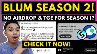 BLUM SEASON 2! NO AIRDROP & TGE FOR SEASON 1? ROADMAP UPDATE RELEASED AND FARM MEME POINTS NOW!