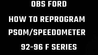 OBS Ford How to recalibrate PSOM / Speedometer 92-96 Trucks