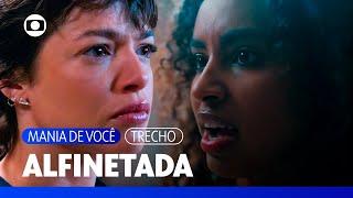 Luma insinua que Viola roubou sua vida e elas discutem! | Mania de Você | TV Globo