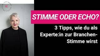 STIMME ODER ECHO? 3 Tipps, wie Du als Experte:in zur Branchen-Stimme wirst