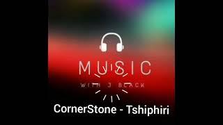 CornerStone - Tshiphiri