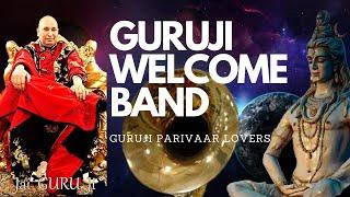 GURUJI WELCOME BAND || WELCOME OUR GURUJI  Jai Guru Ji  Sukrana Guru Ji | NEW UPLOADED DAILY