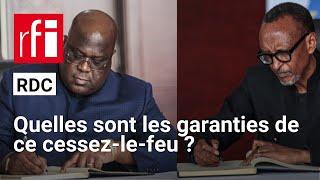 RDC : un accord de cessez-le-feu conclu dans l’Est du pays entre Kinshasa et Kigali • RFI