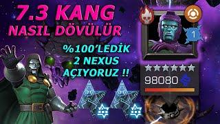 7.3 KANG NASIL DÖVÜLÜR, GÜÇ BARI NASIL AYARLANIR | 7.3 FULL %100, 2 TANE 6*NEXUS AÇIYORUZ !! - MCOC