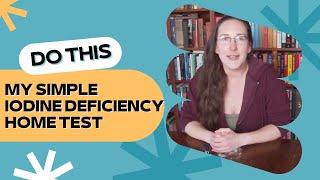 My Iodine Deficiency Home Test