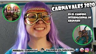 CARNAVAL 2020 CON PRIMACU-CAMPISTAS | CAMPING ARANJUEZ