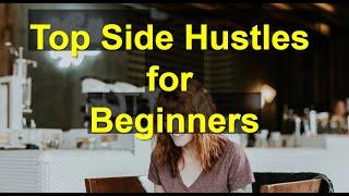  Top Side Hustles for Beginners | Best Ways to Make Money Online & Earn Passive Income