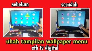 cara merubah tampilan gambar wallpaper menu stb matrix //tahun baru tampilan pun baru.