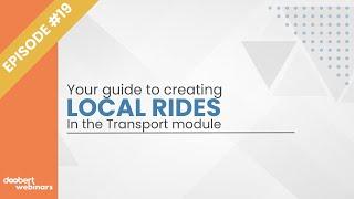 Doobert Webinars - Episode 19: Your Guide to Creating Local Rides in Transport