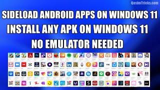 How to Sideload Android Apps on Windows 11 | Install any APK Files on Windows 11 Easily