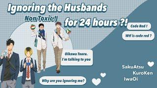 [Fluff] Ignore your Husband for 24h |Boyfriend Challenge ft. SakuAtsu, KuroKen, IwaOi「Haikyuu Text」