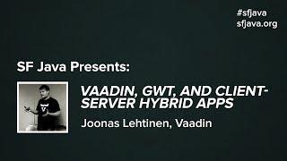 Vaadin, GWT, and Client-Server Hybrid Apps