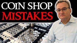 Huge Mistakes People Make at the Coin Shop - Coin Shop Etiquette 101