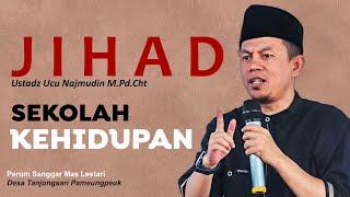 Ustadz Ucu Najmudin M.Pd.Cht || SEKOLAH KEHIDUPAN