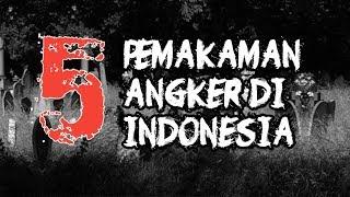 5 Tempat Pemakaman Angker Di Indonesia | Cerita Horor & Mystic