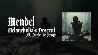 Mendel - Melancholia's Descent (Official Stream)