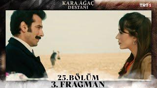 Kara Ağaç Destanı 25. Bölüm 3. Fragmanı @trt1