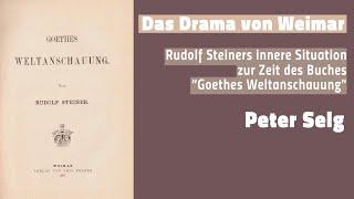 Peter Selg: Das Drama von Weimar