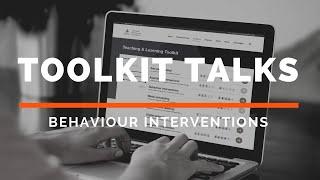 Toolkit Talk: Behaviour Interventions