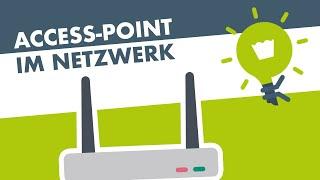 Der ACCESS-POINT im Netzwerk (einfach erklärt)