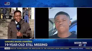 Kamogelo Baukudi  Kidnapping | 19-year-old still missing