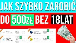 JAK SZYBKO ZAROBIĆ do 500 złotych BEZ 18 lat + KONKURS NA 90zł | Zarabiaj na