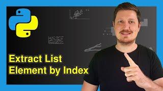 Access List Element by Index in Python (3 Examples) | Extract & Print | itemgetter() operator Module