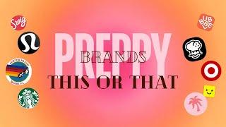 PREPPY BRANDS •THIS OR THAT• ️