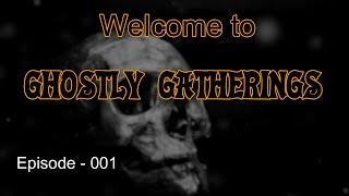 Ghostly Gatherings - 001