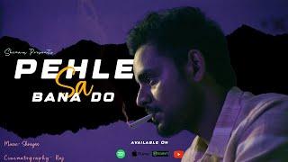 Pehle sa bana do - Shivam Rai | | (official music video) | |