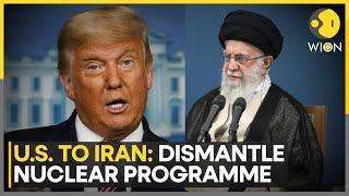 US Warns Iran: Dismantle Nuclear Program Or Face Consequences | World News | WION