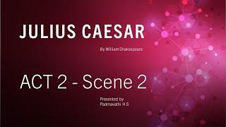 Julius Caesar Act 2 Scene 2 -  Explained in Simple English