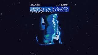 4Fargo - Miss Your Energy ft. K Camp