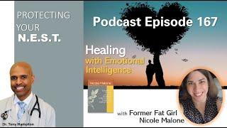 Healing with emotional intelligence with Former Fat Girl Nicole Malone