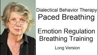 DBT Skills Training - Paced Breathing (TIPP) / Dialectical Behavior Therapy