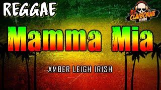 MAMMA MIA (Reggae Version) | Amber Leigh Irish  DJ Claiborne Remix