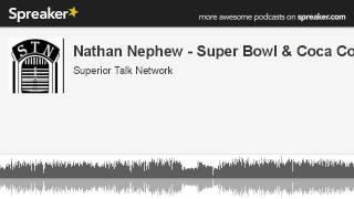 Nathan Nephew - Super Bowl & Coca Cola (made with Spreaker)
