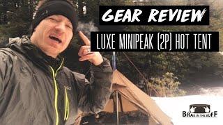 #59 Gear review luxe minipeak (2p) hot tent