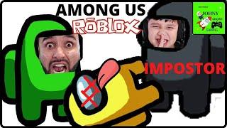 Johny Shows Roblox Among Us Impostor