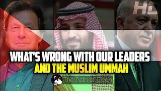 What's wrong with the Muslim Ummah and its Leadersᴴᴰ