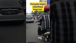 Ternyata begini ya suasana jalan raya pagi hari #perjalananturvirtual