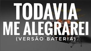 Todavia Me Alegrarei- Leandro Soares (COVER) | EDGAR FREIRE (Bateria)