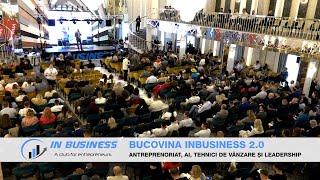 Bucovina InBusiness 2.0: antreprenoriat, AI, tehnici de vânzare și leadership