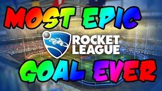 Most Epic Rocket League Goal Ever