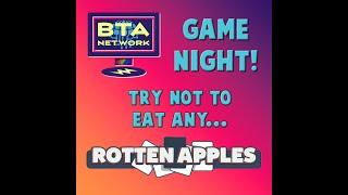 BTA Ep #1776 -- #GameNight: #RottenApples!