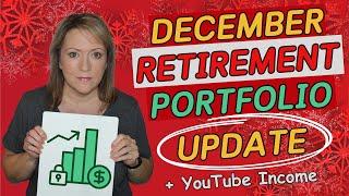 December RETIREMENT Portfolio UPDATE + YouTube Income